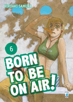 Born to Be on Air! 6 - Must 105 - Edizioni Star Comics - Italiano