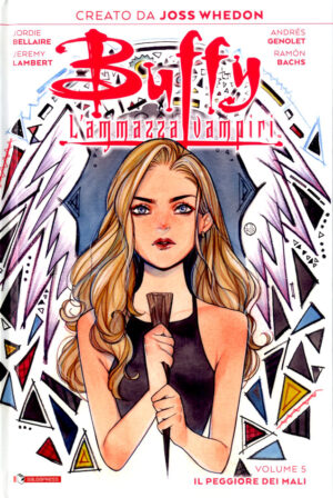 Buffy - L'Ammazzavampiri Vol. 5 - Il Peggiore dei Mali - Variant - Saldapress - Italiano