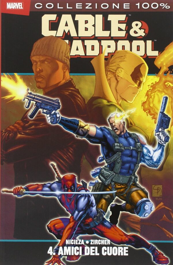 Cable & Deadpool Vol. 4 - Amici del Cuore - 100% Marvel - Panini Comics - Italiano