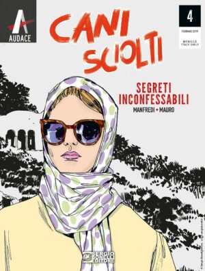 Cani Sciolti 4 - Audace - Sergio Bonelli Editore - Italiano