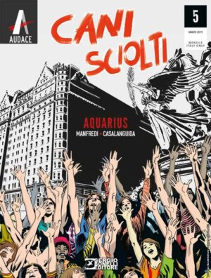 Cani Sciolti 5 - Audace - Sergio Bonelli Editore - Italiano