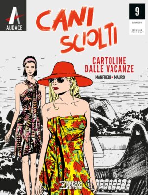 Cani Sciolti 9 - Cartoline dalle Vacanze - Audace - Sergio Bonelli Editore - Italiano