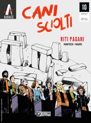 Cani Sciolti 10 - Riti Pagani - Audace - Sergio Bonelli Editore - Italiano
