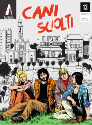 Cani Sciolti 13 - Il Parco - Audace - Sergio Bonelli Editore - Italiano
