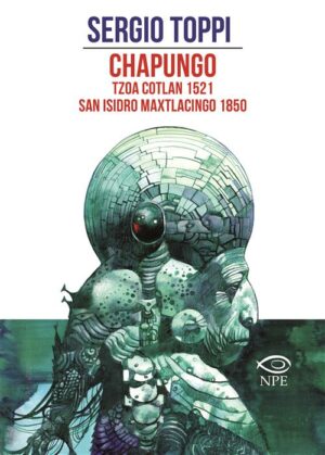 Chapungo - Sergio Toppi Collection - Edizioni NPE - Italiano