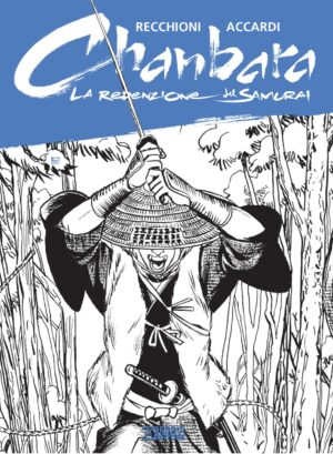 Chanbara - La Redenzione del Samurai - Sergio Bonelli Editore - Italiano