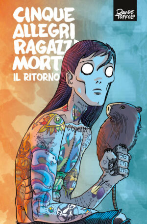 Cinque Allegri Ragazzi Morti - Il Ritorno - Volume Unico - Panini Comics - Italiano