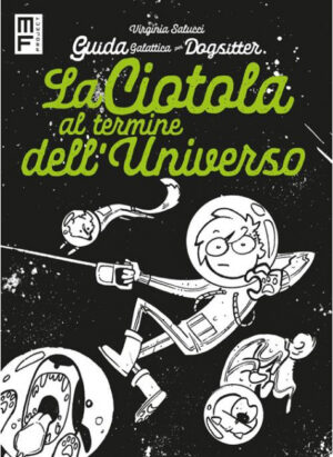 La Ciotola al Termine dell'Universo - Guida Galattica per Dogsitter Volume Unico - Italiano