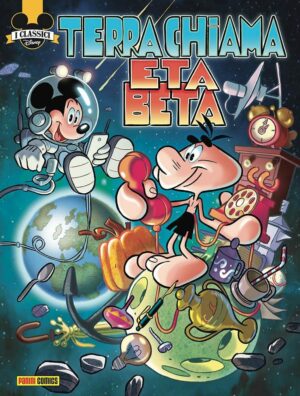 I Classici Disney 10 - Terra chiama Eta Beta - I Classici Disney 520 - Panini Comics - Italiano