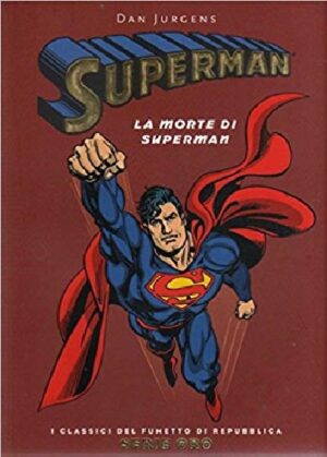 I Classici del Fumetto di Repubblica - Serie Oro 5 - Superman: La Morte di Superman - Panini Comics - Italiano
