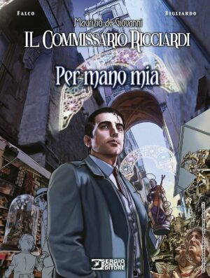 Il Commissario Ricciardi Per Mano Mia - Sergio Bonelli Editore - Italiano
