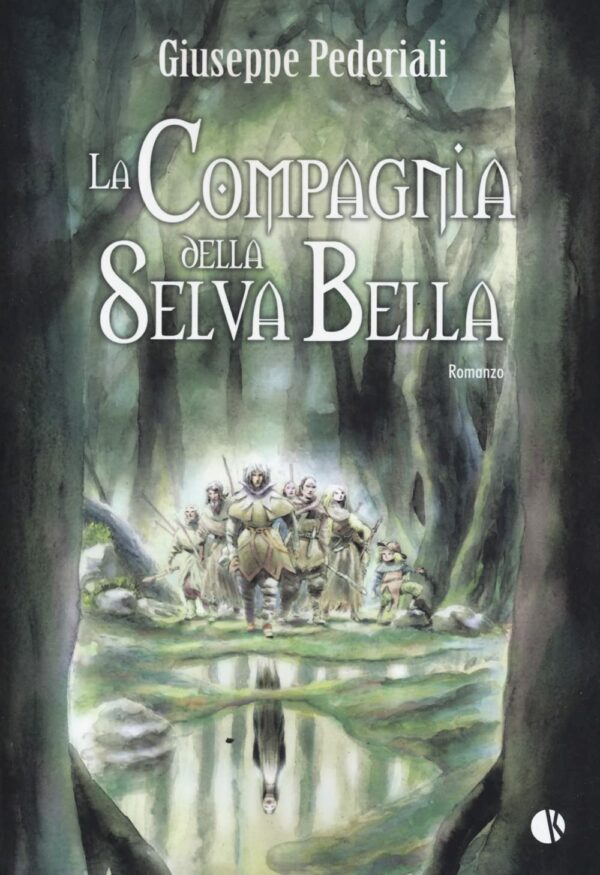 La Compagnia della Selva Bella Romanzo - Novel - Kappalab - Italiano