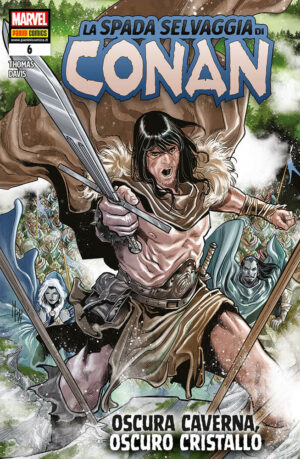 La Spada Selvaggia di Conan 6 - Panini Comics - Italiano