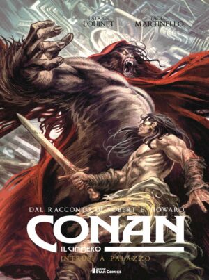 Conan il Cimmero Vol. 8 - Intrusi a Palazzo - Astra - Edizioni Star Comics - Italiano
