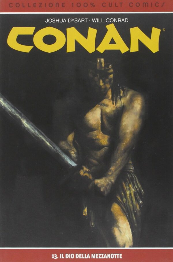 Conan Vol. 13 - Il Dio della Mezzanotte - 100% Cult Comics - Panini Comics - Italiano