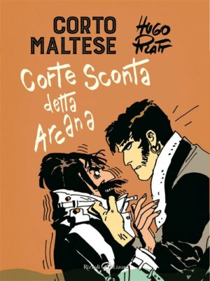 Corto Maltese - Corte Sconta detta Arcana - Tascabili a Colori - Rizzoli Lizard - Italiano