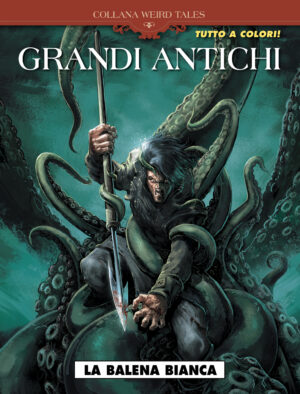 Weird Tales 40 - I Grandi Antichi 1 - La Balena Bianca - Cosmo Serie Blu 101 - Editoriale Cosmo - Italiano