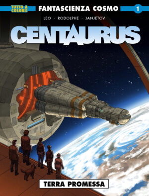 Fantascienza Cosmo 1 - Centaurus 1: Terra Promessa - Cosmo Serie Blu 105 - Editoriale Cosmo - Italiano