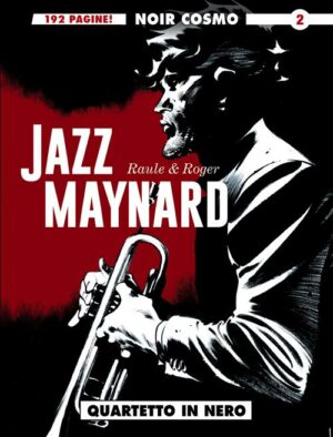 Noir Cosmo 2 - Jazz Maynard 2 - Quartetto in Nero - Cosmo Serie Blu 108 - Editoriale Cosmo - Italiano