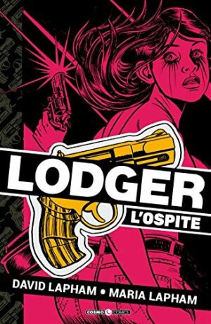 David Lapham Presenta - Lodger: L'Ospite - Cosmo Comics 84 - Editoriale Cosmo - Italiano