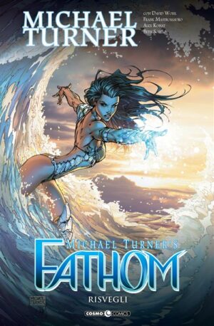 Fathom Vol. 7 - Risvegli - Cosmo Comics 117 - Editoriale Cosmo - Italiano