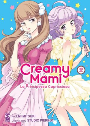 Creamy Mami - La Principessa Capricciosa 2 - Amici 276 - Edizioni Star Comics - Italiano
