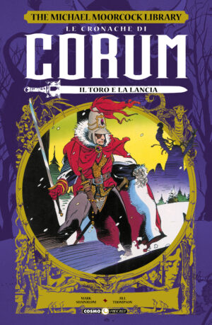 Le Cronache di Corum Vol. 4 - Il Toro e la Lancia - Cosmo Fantasy - Editoriale Cosmo - Italiano