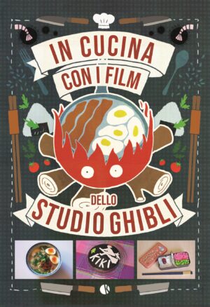 In Cucina con i Film dello Studio Ghibli Volume Unico - Italiano