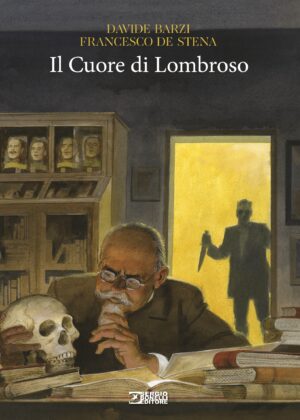 Il Cuore di Lombroso - Sergio Bonelli Editore - Italiano