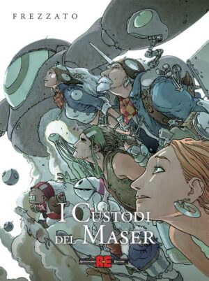 I Custodi del Maser - Volume Unico - Nuova Edizione Integrale Deluxe - Alessandro Editore - Editoriale Cosmo - Italiano