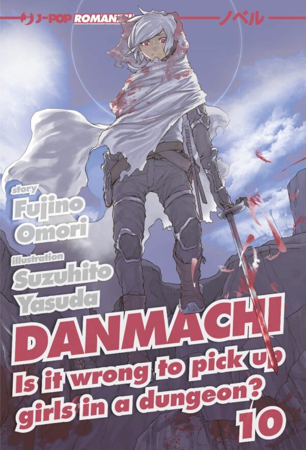 Danmachi Novel - Romanzo 10 - Is It Wrong to Pick Up a Girl in a Dungeon? - Jpop - Italiano