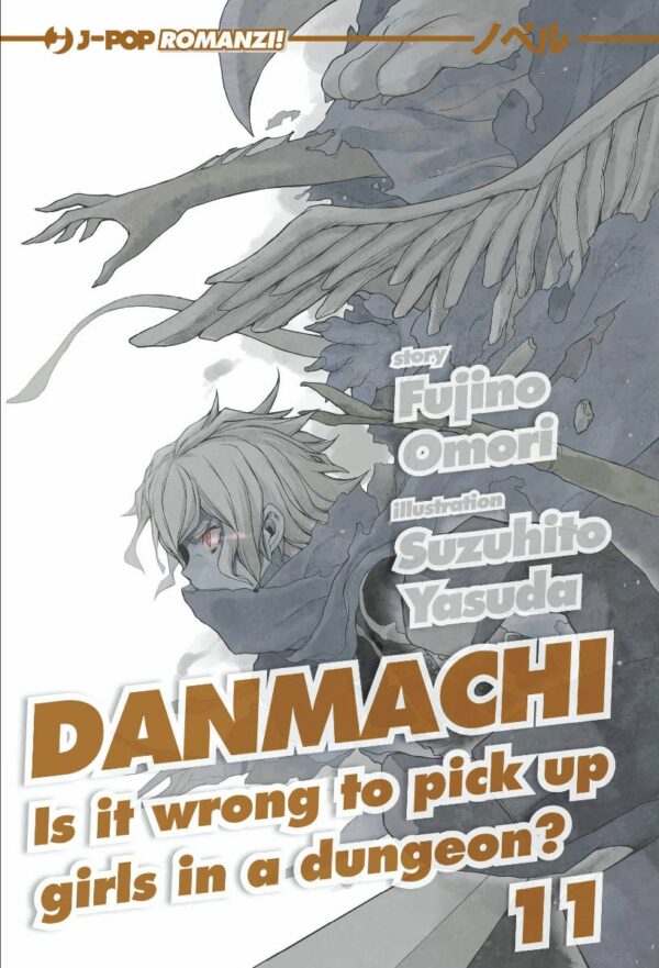 Danmachi Novel - Romanzo 11 - Is It Wrong to Pick Up a Girl in a Dungeon? - Jpop - Italiano