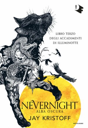 Nevernight, Alba Oscura - Accadimenti di Illuminotte - Romanzo Libro Terzo - Mondadori - Italiano