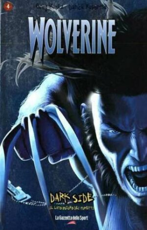 Dark Side - Il Lato Oscuro dei Fumetti 4 - Wolverine - Panini Comics - Italiano