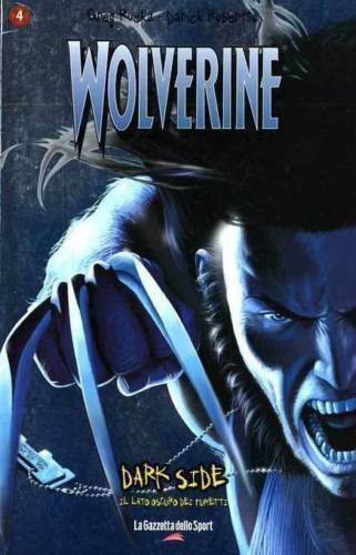 Dark Side - Il Lato Oscuro dei Fumetti 4 - Wolverine - Italiano