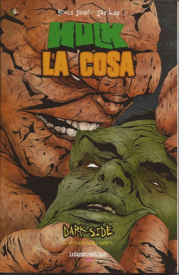 Dark Side - Il Lato Oscuro dei Fumetti 6 - Hulk / La Cosa - Panini Comics - Italiano