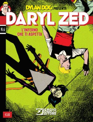 Daryl Zed 6 - L'Inferno che ti Aspetta - Sergio Bonelli Editore - Italiano