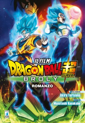 Dragon Ball Super - Broly Romanzo - Edizioni Star Comics - Italiano