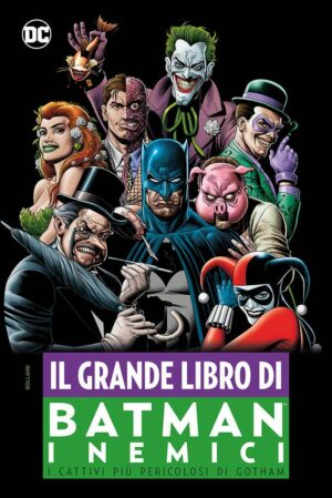 Il Grande Libro di Batman - I Nemici - DC Comics Anthology - Panini Comics - Italiano