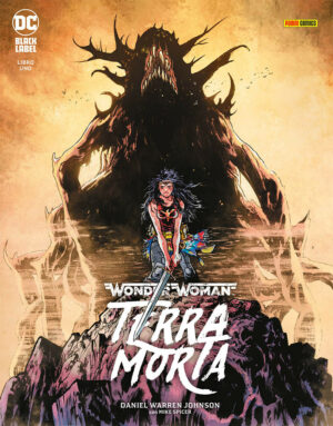 Wonder Woman - Terra Morta 1 - DC Black Label 2 - Panini Comics - Italiano