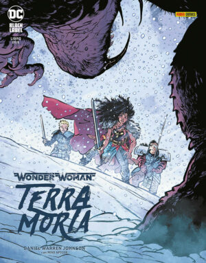 Wonder Woman - Terra Morta 2 - DC Black Label 4 - Panini Comics - Italiano