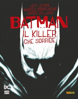 Batman - Il Killer che Sorride - DC Black Label 18 - Panini Comics - Italiano