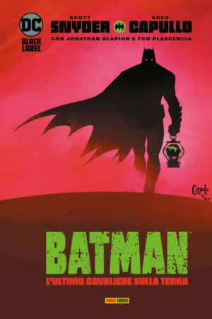 Batman - L'Ultimo Cavaliere sulla Terra - DC Black Label Complete Collection - Panini Comics - Italiano