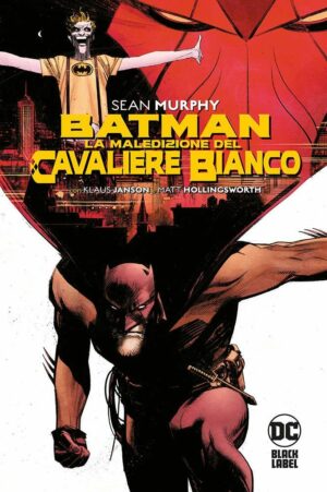 Batman - La Maledizione del Cavaliere Bianco - DC Black Label Complete Collection - Panini Comics - Italiano