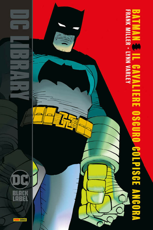 Batman - Il Cavaliere Oscuro Colpisce Ancora - Volume Unico - DC Black Label Library - Panini Comics - Italiano