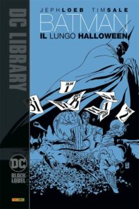Batman – Il Lungo Halloween – DC Black Label Library – Panini Comics – Italiano news