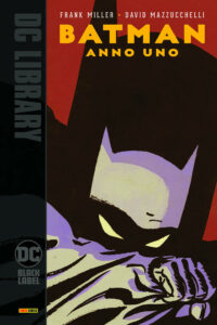 Batman – Anno Uno – Volume Unico – DC Black Label Library – Panini Comics – Italiano fumetto feat