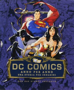 DC Comics - Anno per Anno: Una Storia per Immagini - Volume Unico - Panini Comics - Italiano