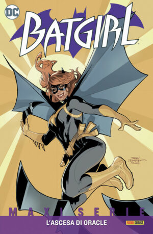 Batgirl - L'Ascesa di Oracle - DC Comics Maxiserie - Panini Comics - Italiano