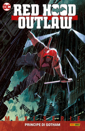 Red Hood - Outlaw Vol. 1 - Principe di Gotham - DC Comics Maxiserie - Panini Comics - Italiano